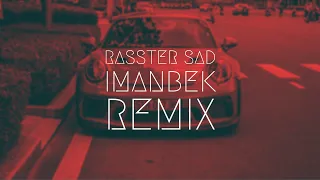 Rasster - SAD [Imanbek Remix] BassBoost | Extended Remix