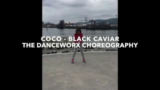 Coco - Black Caviar ft u.n.i || Urban Dance || The Danceworx Choreography