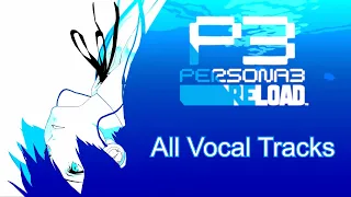 Persona 3 Reload — All Vocal Tracks