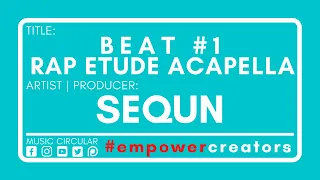 SEQUN : "Beat #1" (Rap Etude Acapella) : music/video