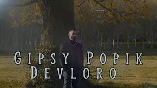 💥❤️GIPSY POPIK - DEVLORO💥❤️  (Official Video)