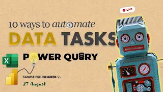 10 Ways to save time & Automate tasks with Power Query - Masterclass