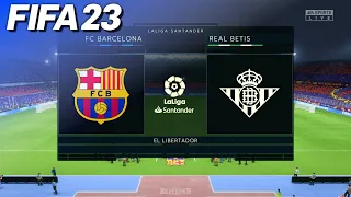 FIFA 23 - FC Barcelona vs. Real Betis | #BarçaRealBetis