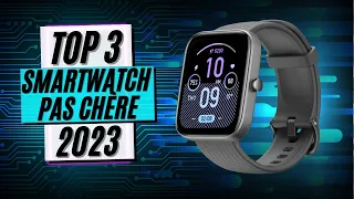 TOP 3 : Meilleure Smartwatch Pas Chère (2023)