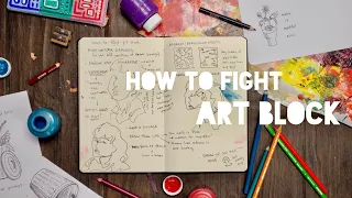 How to get over ART BLOCK | My Best 10 Tips