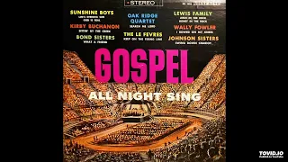 Gospel All Night Sing LP [Stereo] - Various Artists (Circa 1960) [Full Album]