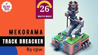 Mekorama - Track Breaker by cpw, Master Makers Level 26, Walkthrough, Dilava Tech