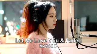 Let Me Love You & Faded ( MASHUP cover by J.Fla )