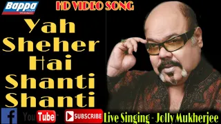 Yahan Pe Sab Shanti Shanti Hai (Live Singing - Jolly Mukherjee) - Raaz (2002) - Full Video Song *HD*