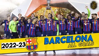 Barcelona All Goals 2022/23 - With Commenter HD