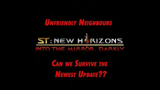 Star Trek: New Horizons - Into the Mirror, Darkly - Part 21 - Unfriendly Neighbours Stellaris 2.5.1