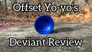 Offset Yoyo’s-Deviant Unboxing and Review