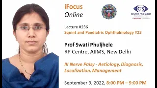 Lecture # 236,  Squint and Paediatric Ophthalmology# 23,  III Nerve Palsy by Dr. Swati Phuljhele
