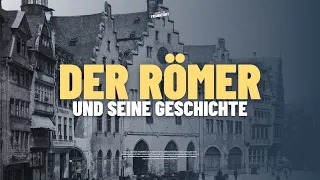 Der Frankfurter Römer und seine Geschichte