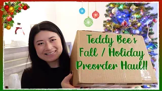 Teddy Bee's Fall/Holiday Preorder Haul!