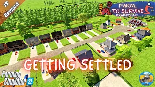 GETTING SETTLED - No Mans Land - Episode 15 - Farming Simulator 22
