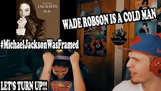 #MJIsInnocent WADE ROBSON IS A COLD MAN + UNBREAKABLE (COUPLE REACTION!)