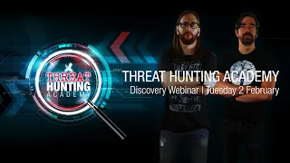 Threat Hunting Academy  - Discovery webinar