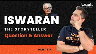 Iswaran The Storyteller: Question and Answer | CBSE Class 9 English 2023-23 | Amit Sir