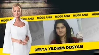 Derya Yıldırım Dosyası | Müge Anlı ile Tatlı Sert Arşiv