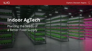 Indoor AgTech: Planting the Seeds of a Better Food Supply