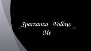 Sparzanza - Follow Me [Lyrics]