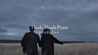 Thoda thoda pyaar (slowed+reverb)