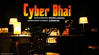 CYBER BHAI - NOMINATED SHORT FILM :DIRECTED BY MANISH KAUSHAL || FTIH SHORT FILM FEST 2023