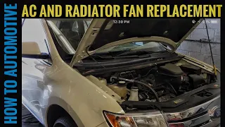 How to Replace the Radiator and AC Fan on a 2007 Ford Edge