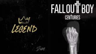 Legend + Centuries (mashup) - The Score + Fall Out Boy