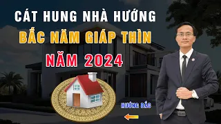 CÁT HUNG NHÀ HƯỚNG BẮC NĂM GIÁP THÌN 2024