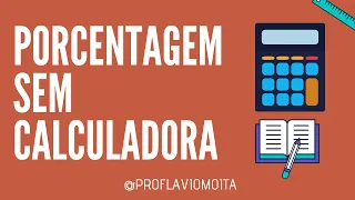 Porcentagem sem calculadora - macete super fácil e rápido