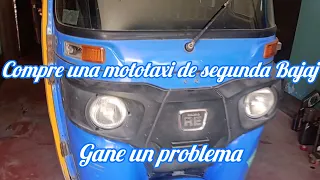 COMPRE UNA MOTOTAXI BAJAJ DE SEGUNDA, ME GANE UN PROBLEMA