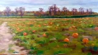 Pumpkin Patch LONG version Alla Prima Oil Painting Demo