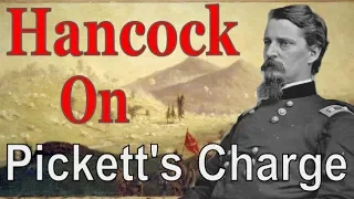 Hancock on Pickett's Charge | Eyewitness Account/Official Report