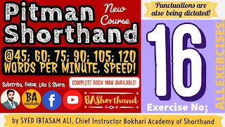 Ex#16 | Pitman Shorthand (New Course) [New Era] | Dictation @60WPM | BA Shorthand [SYED IBTASAM ALI]