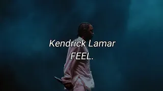 Kendrick Lamar - FEEL. (sub español)