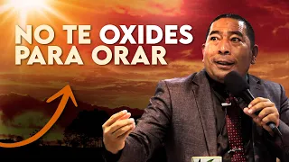 Cuando te Oxidas para Orar🔥 / Predicas Cristianas / Jorge Elías Simanca