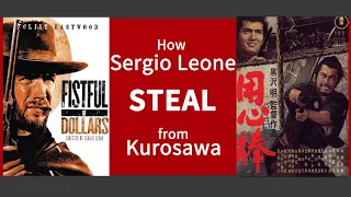 How Sergio Leone steal from Kurosawa ？