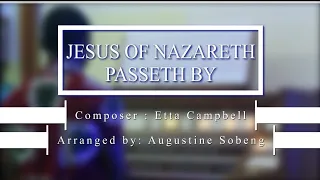 JESUS OF NAZARETH PASSETH BY || TUNE: STAMFORD.