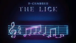 D-Charged - The Lick (Topic Music)