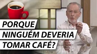 VERDADES Sobre o CAFÉ Que Ninguém Fala - Dr. Cesar Vasconcellos Psiquiatra