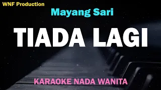 Mayang Sari - Tiada Lagi (Karaoke Nada Wanita) Nada Asli A