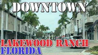 Lakewood Ranch - Florida - 4K Downtown Drive