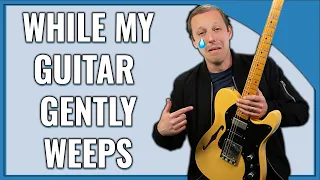 While My Guitar Gently Weeps Guitar Lesson (Beatles)