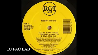 Robert Owens - I'll Be Your Friend (Original Pac Lab Edit) 1991