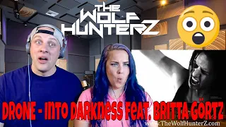 DRONE - Into Darkness feat. Britta Görtz | THE WOLF HUNTERZ Reactions