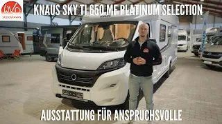 KNAUS SKY TI 650 MF PLATINUM SELECTION | Teilintegrierter mit vielen Extras