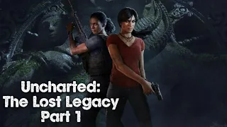 THE RETURN OF CHLOE AND NADINE | Uncharted: The Lost Legacy Part 1