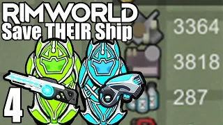 Rimworld: Save THEIR Ship #4 - 5000 Advanced Components and Rising